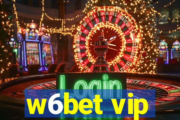 w6bet vip